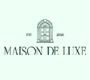 Maison De Luxe
